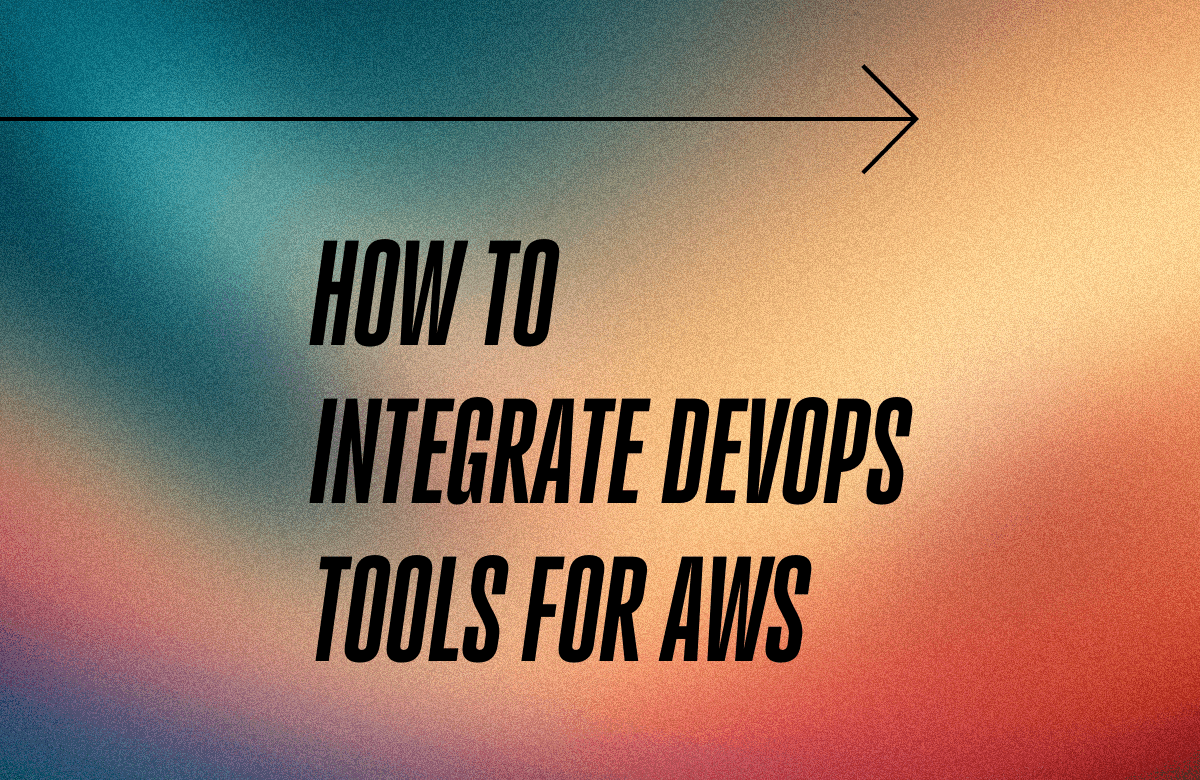 Comment intégrer des outils DevOps pour AWS
