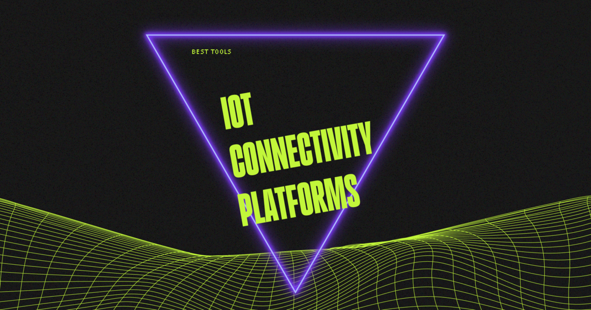 10 Best IoT Connectivity Platforms Reviewed in 2026