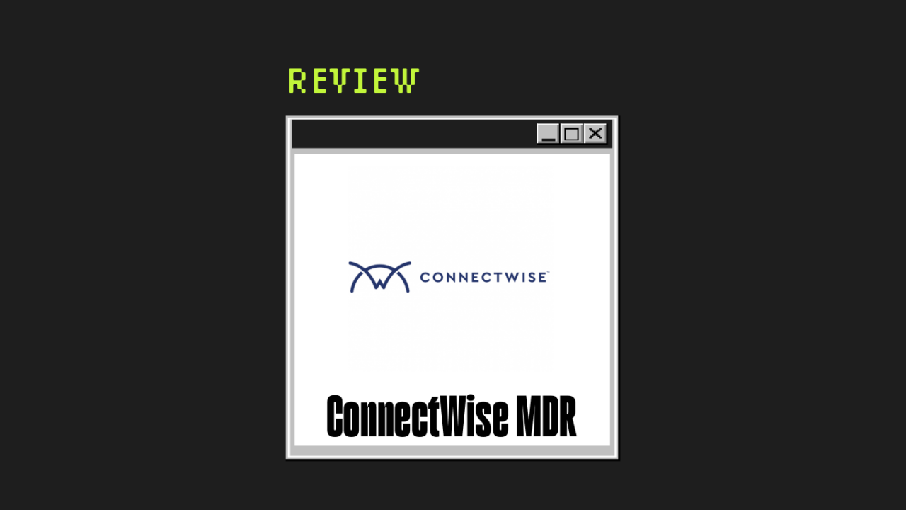 Connectwise mdr Product Review 31357
