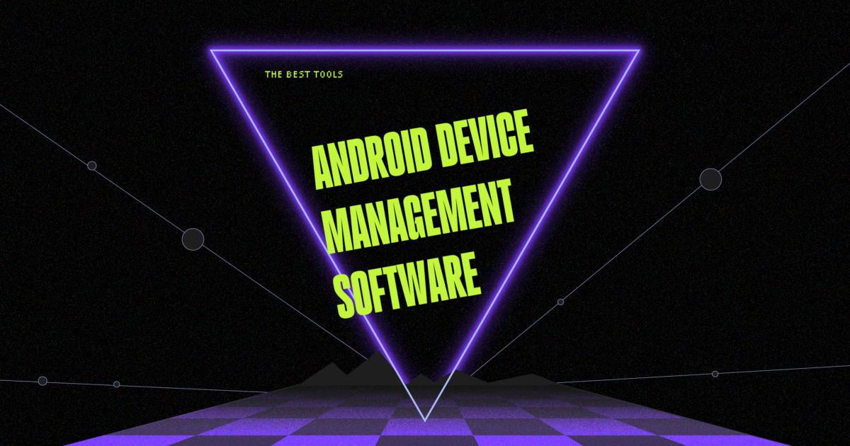 10 Best Android Device Management Software in 2026