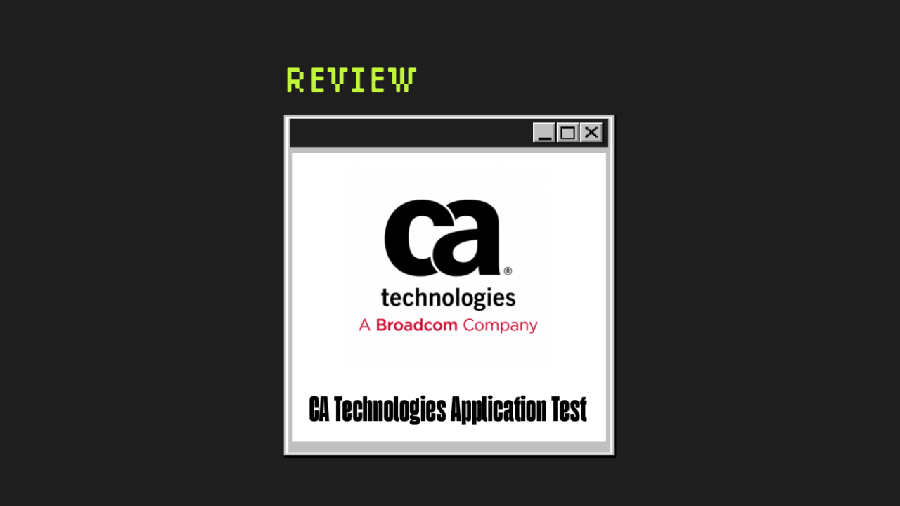 Ca technologies application test Product Review 11124